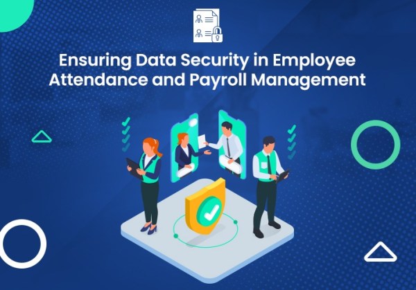 Datatech Payroll How to Ensure Employee Data Security in Attendance and Payroll