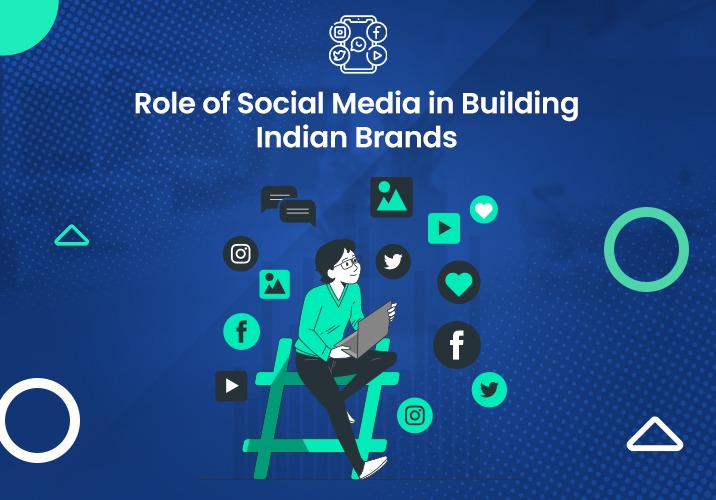 Role of Social Media in Building Indian Brands