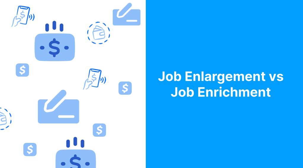 Job Enlargement vs Job Enrichment_ HR Design Strategies
