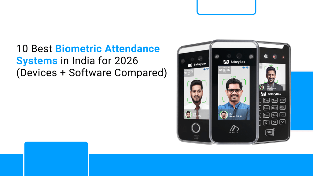 10 Best Biometric Attendance Systems in India for 2026 (Devices + Software Compared)