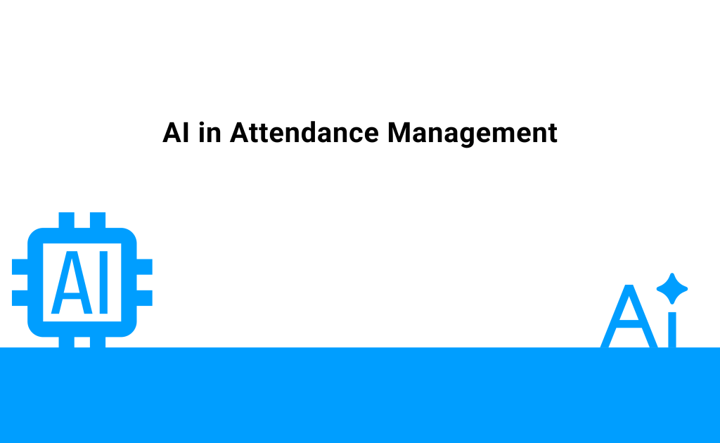 AI in Attendance Management