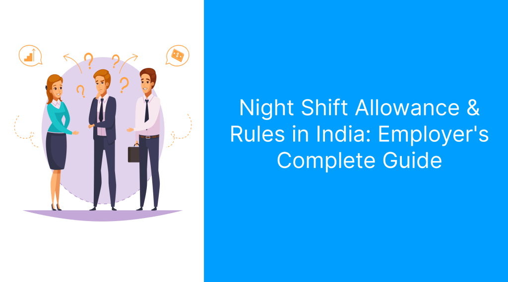 Night Shift Allowance & Rules in India_ Employer's Complete Guide 2026