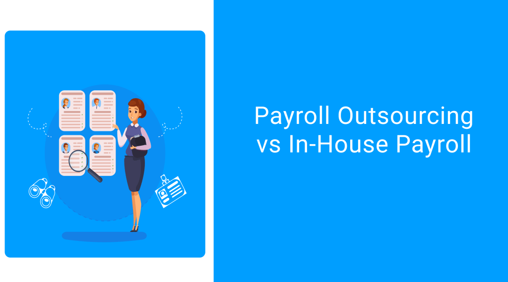 Payroll Outsourcing vs In-House Payroll