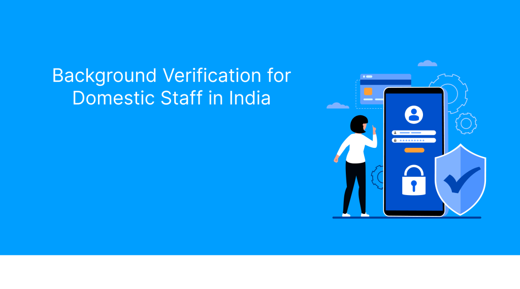 Background Verification for Domestic Staff in India