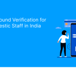 Background Verification for Domestic Staff in India