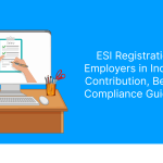 ESI Registration for Employers in India_ ESIC Contribution, Benefits & Compliance Guide 2026