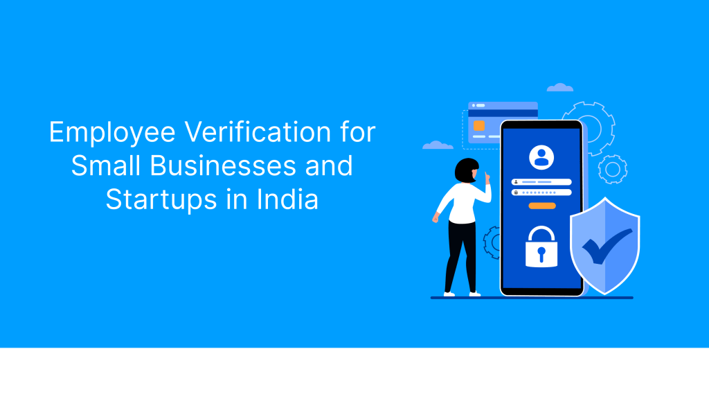 Employee Verification for Small Businesses and Startups in India