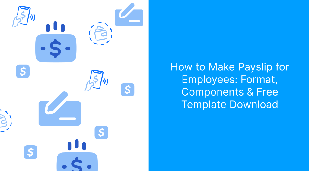 How to Make Payslip for Employees_ Format, Components & Free Template Download