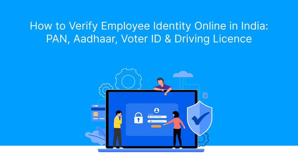 How to Verify Employee Identity Online in India_ PAN, Aadhaar, Voter ID & Driving Licence