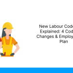 New Labour Codes 2026 Explained_ 4 Codes, Key Changes & Employer Action Plan