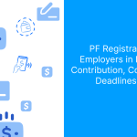 PF Registration for Employers in India_ EPF Contribution, Compliance & Deadlines 2026