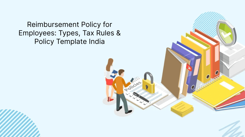 Reimbursement Policy for Employees_ Types, Tax Rules & Policy Template India