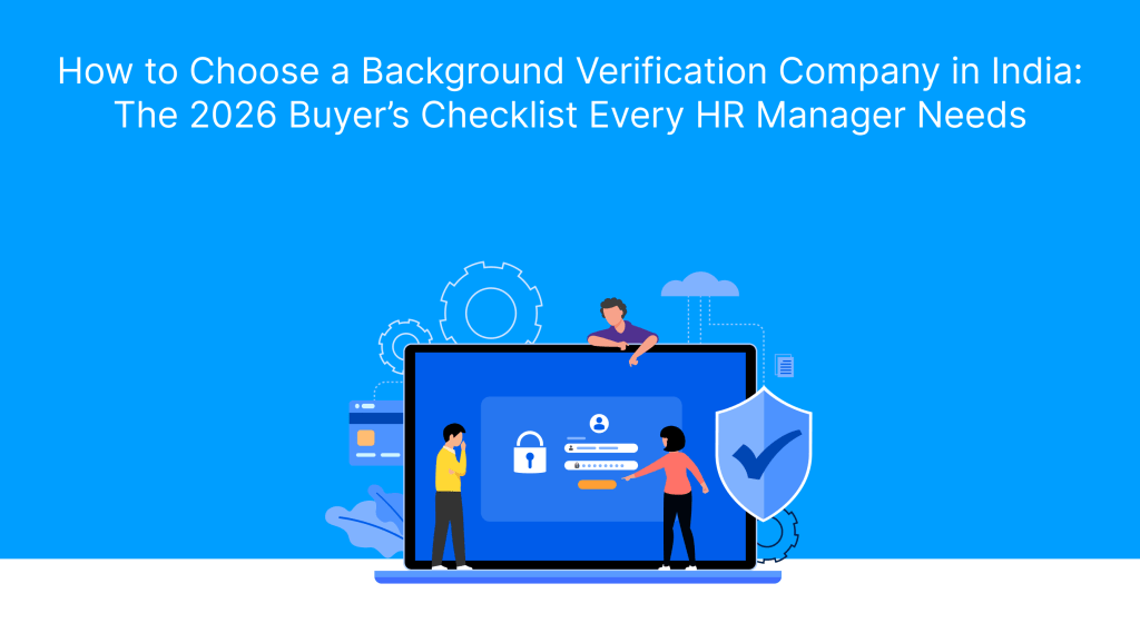 How to Choose a Background Verification Company in India_ The 2026 Buyer’s Checklist Every HR Manager Needs