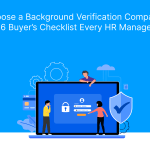 How to Choose a Background Verification Company in India_ The 2026 Buyer’s Checklist Every HR Manager Needs